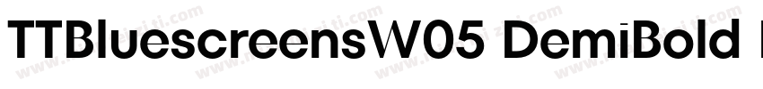 TTBluescreensW05 DemiBold Regular字体转换